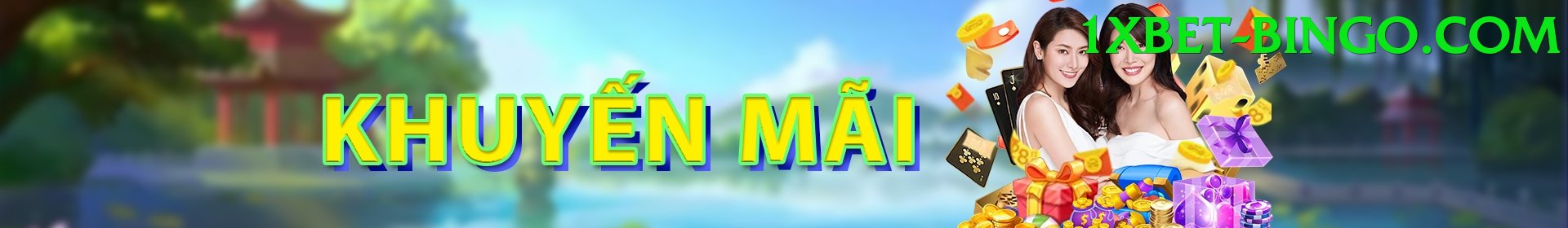 Khuyến Mãi - 1xbet - Game offline